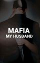 MAFIA MY HUSBAND by glenchaa