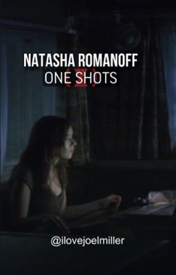 natasha romanoff [one shots] cover