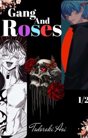 Gang and Roses 🥀 Duologia Roses  - 1/2 ( Concluida) by Todoroki_Aoi