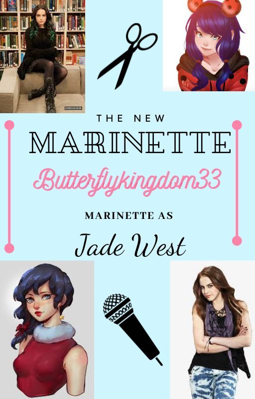 The new Marinette (Marinette as Jade West) by Butterflykingdom33