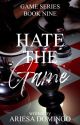 Hate The Game (COMPLETED) by beeyotch