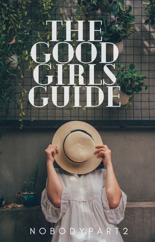 The Good Girl's Guide by nobodypart2