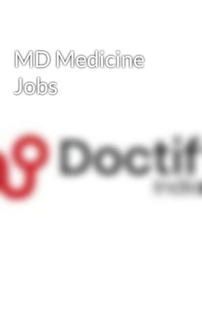 MD Medicine Jobs by doctifyindia786