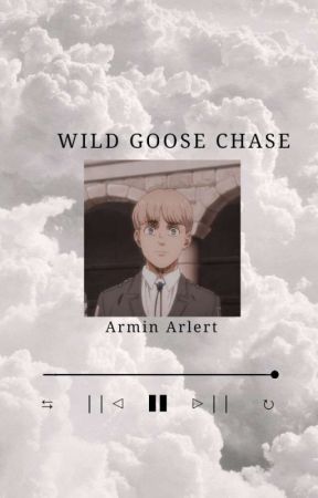 WILD GOOSE CHASE » 𝐴𝑟𝑚𝑖𝑛 𝐴𝑟𝑙𝑒𝑟𝑡 by -VELV-