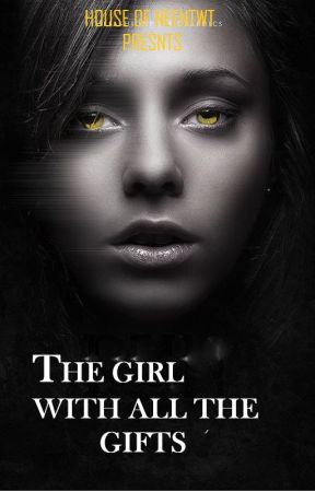 THE GIRL WITH ALL THE GIFTS by nnennaagidi