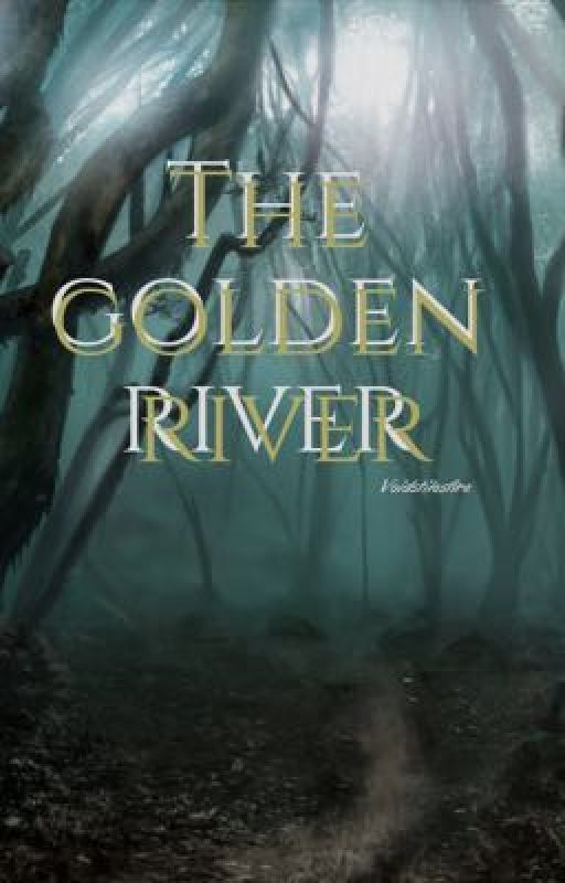 The golden river  by voidstilesfire