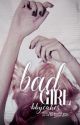 Bad Girl by -bbycakes