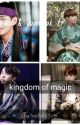 kingdom of magic 18  | Sope Ff |Taekook Ff ✔️ by badblbitch