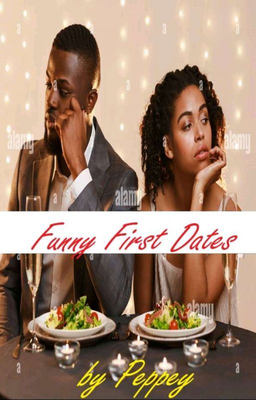 Funny First Dates💖 by peppey_ar