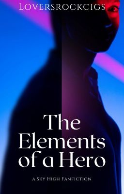 The Elements of a Hero (a Warren Peace Fan Fiction) cover