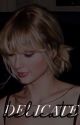 delicate [1] | TAYLOR SWIFT by ireallylikekiwis