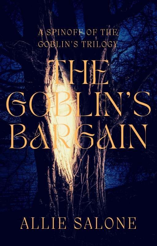 The Goblin's Bargain by AllieSalone