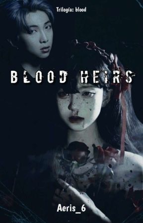 Blood Heirs [K.NJ][Book #1] [✓] by Aeris_6