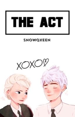 The Act |Jelsa AU| cover