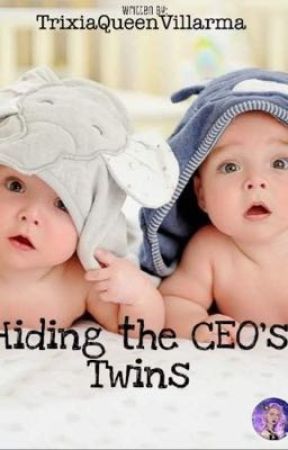 Hiding the CEO's twins (COMPLETED✅) by TrixiaQueenVillarma