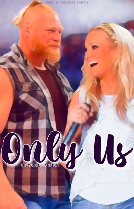 Only Us (Brock Lesnar) by CheyenneFanFics