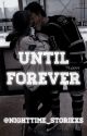 Until Forever (ROYAL RIDERS SERIES BOOK #1) by NightTime_Storiexs