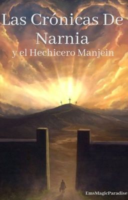 Las Crónicas de Narnia y el Hechicero Manjien [4-4] cover