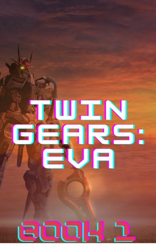 Twin Gears: EVA by vr00mvr00mboy