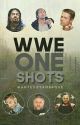 WWE One Shots  by WantedByMoxley