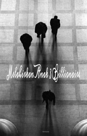 Melahirkan Anak 3 Billionaire [END] by Rahmawiraa