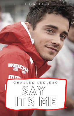 Say It's Me ☾ Charles Leclerc cover