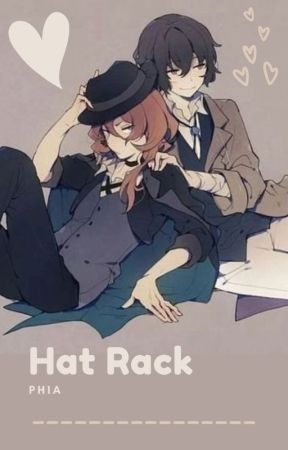 Hat Rack - Soukoku Fanfic by chocolatenoya33