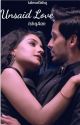 Unsaid Love: IshqAan  by talesofishq