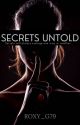 Secrets Untold by Roxy_G79