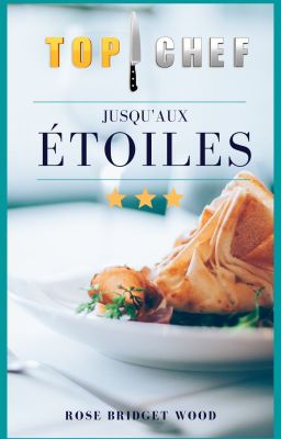 Top Chef : jusqu'aux étoiles cover