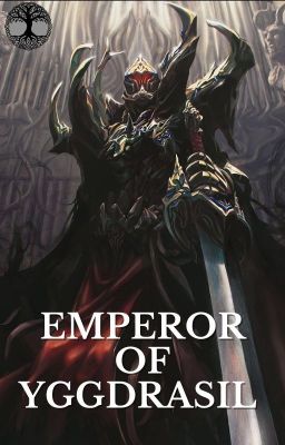 Emperor of Yggdrasil - Overlord Fanfiction (Volume 1) cover