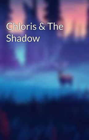 Chloris & The Shadow by Shadowleaf792