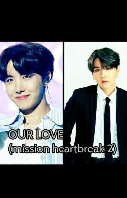 OUR LOVE (mission heartbreak 2)√ cover