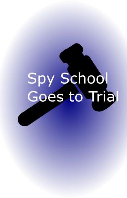 Spy School Goes to Trial cover