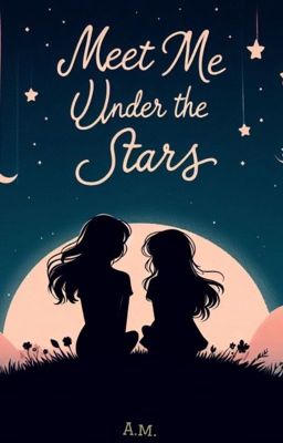 Meet Me Under The Stars (girlxgirl) cover