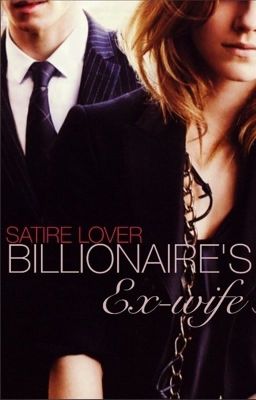 Billionaire's ex-wife #Wattys2015. #newadult cover