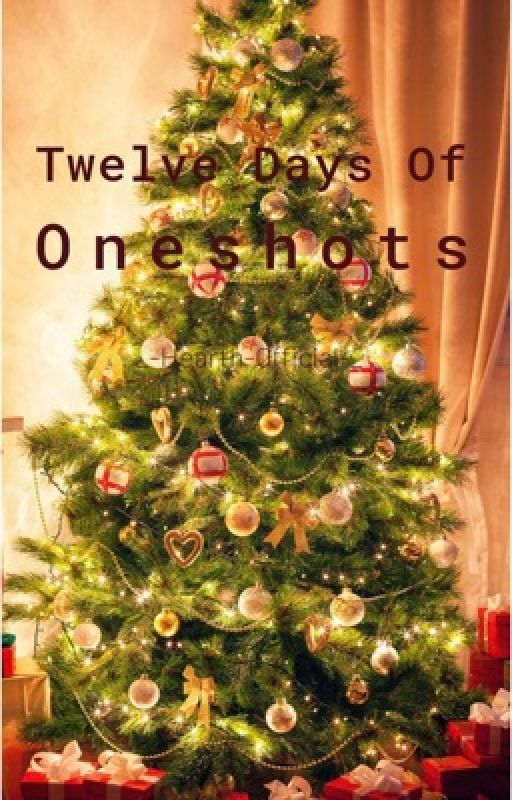 12 Days Of Oneshots by _-Hearth-Official-_