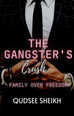 THE GANGSTER'S CRUSH- FAMILY OVER FREEDOM (SAMPLE) cover