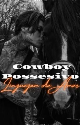 Cowboy possessivo-linguagem do amor ( concluída) cover