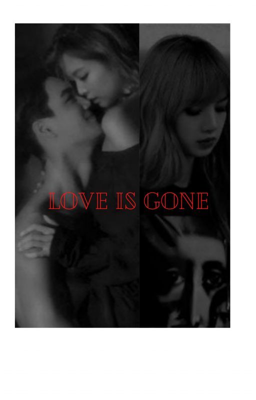 LOVE IS GONE by Yadom_In_Your_Area