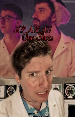 SCP AJR Au one shots cover