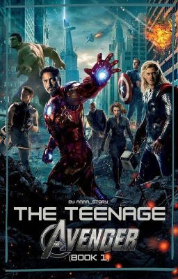 The Teen Avenger (Book 1) (Avengers X OC) cover