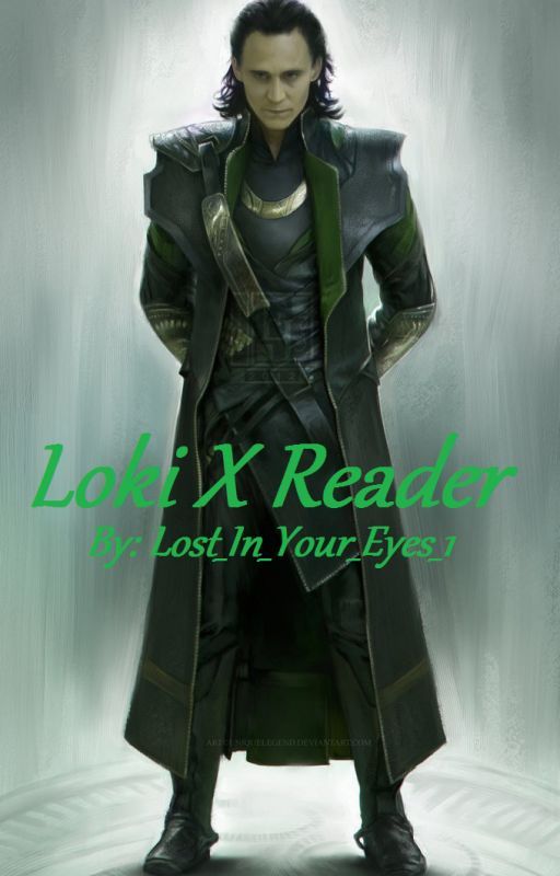 Loki X Reader by Lost_In_Your_Eyes_1