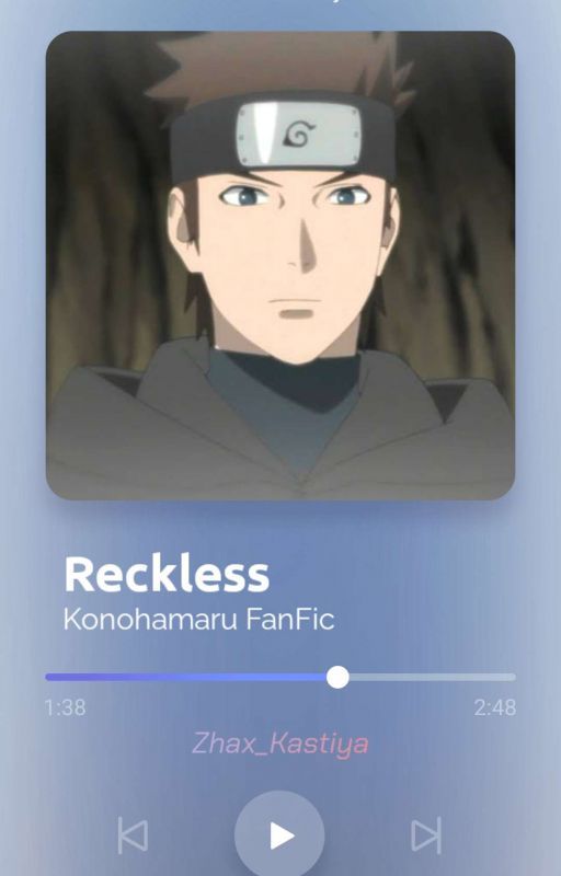 Reckless |Konohamaru FanFic by Zhax_Kastiya