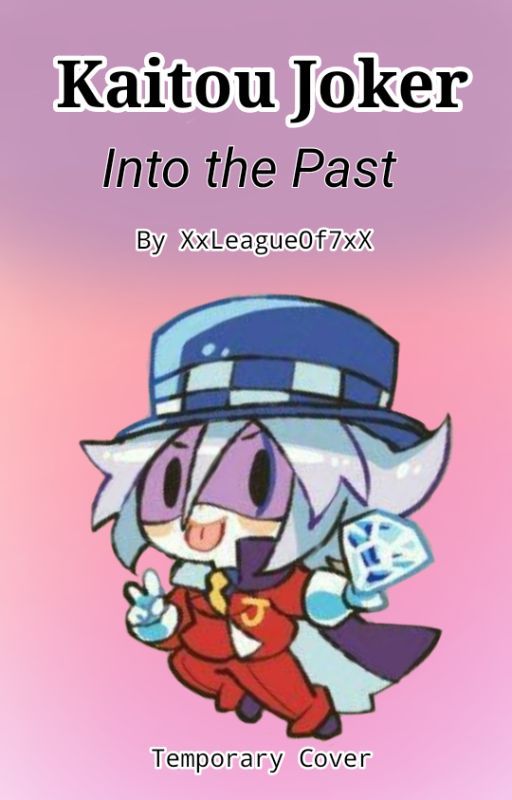 Kaitou Joker - Into the Past by XxLeagueOf7xX