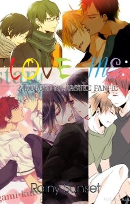 Love Me: A Kuroko No Basuke Fanfiction (Boyxboy) cover