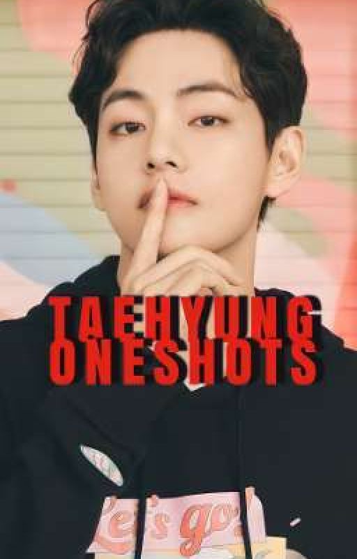 TAEHYUNG ONESHOTS 18  by Jin_hitEntertaiment0