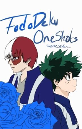 9  Hours Of Tododeku • One shots by SqUiShY_bOnEs_