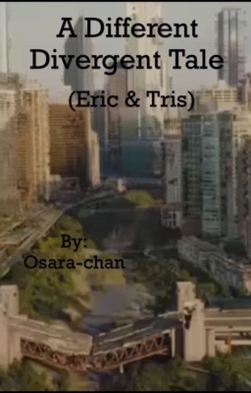 A Different Divergent Tale (Eric and Tris) by Osara-chan