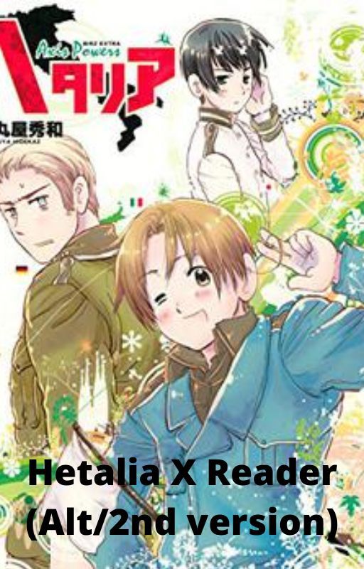 Hetalia X Reader fanfics (Alt/2nd version!) by CursedCountess346